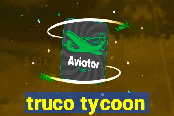 truco tycoon